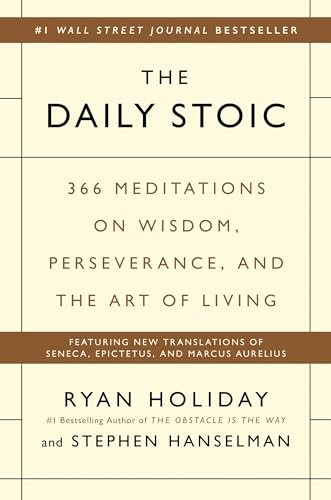The Daily Stoic: 366 Meditations on Wisdom, Perseverance, and the Art of Living - Hardcover